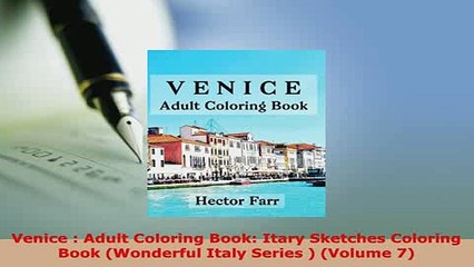 Download  Venice  Adult Coloring Book Itary Sketches Coloring Book Wonderful Italy Series  Read Online