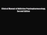 Book Clinical Manual of Addiction Psychopharmacology Second Edition Read Full Ebook
