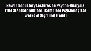 Book New Introductory Lectures on Psycho-Analysis (The Standard Edition)  (Complete Psychological