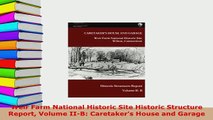 Download  Weir Farm National Historic Site Historic Structure Report Volume IIB Caretakers House Free Books