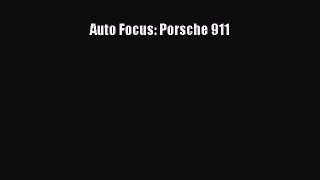 [Read Book] Auto Focus: Porsche 911  EBook