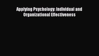 Download Applying Psychology: Individual and Organizational Effectiveness PDF Free