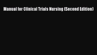 Read Manual for Clinical Trials Nursing (Second Edition) Ebook Free