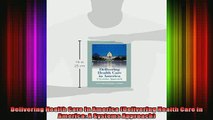READ book  Delivering Health Care In America Delivering Health Care in America A Systems Approach Full EBook