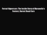 [Read Book] Ferrari Hypercars: The Inside Story of Maranello's Fastest Rarest Road Cars  EBook