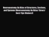 Book Neuroanatomy: An Atlas of Structures Sections and Systems (Neuroanatomy: An Atlas/ Struct/