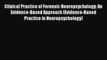 Ebook Clinical Practice of Forensic Neuropsychology: An Evidence-Based Approach (Evidence-Based