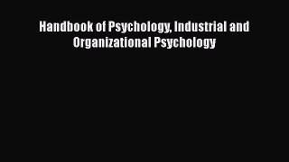 Read Handbook of Psychology Industrial and Organizational Psychology Ebook Free