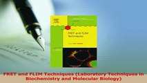 Download  FRET and FLIM Techniques Laboratory Techniques in Biochemistry and Molecular Biology PDF Online