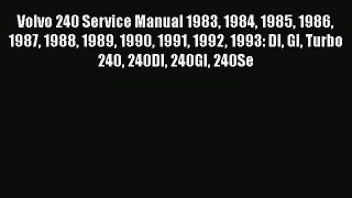 [Read Book] Volvo 240 Service Manual 1983 1984 1985 1986 1987 1988 1989 1990 1991 1992 1993: