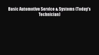 [Read Book] Basic Automotive Service & Systems (Today's Technician)  EBook