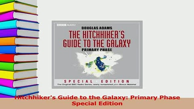 PDF Hitchhikers Guide to the Galaxy Primary Phase Special Edition Free Books