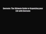 [Read Book] Evernote: The Ultimate Guide to Organizing your Life with Evernote  EBook