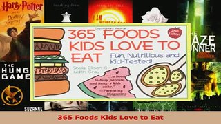 PDF  365 Foods Kids Love to Eat Read Full Ebook