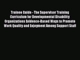 Book Trainee Guide - The Supervisor Training Curriculum for Developmental Disability Organizations