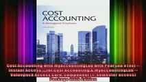READ book  Cost Accounting with MyAccountingLab with Pearson eText  Instant Access  for Cost Online Free