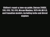 [Read Book] Chilton's repair & tune-up guide Datsun 200SX 510 610 710 810 Nissan Maxima 1973-84: