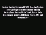 [Read Book] Engine Cooling Systems HP1425: Cooling System Theory Design and Performance for