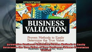 READ book  Streetwise Business Valuation Proven Methods to Easily Determine the True Value of Your Online Free