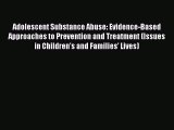 Ebook Adolescent Substance Abuse: Evidence-Based Approaches to Prevention and Treatment (Issues