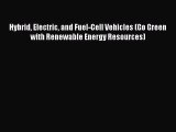 [Read Book] Hybrid Electric and Fuel-Cell Vehicles (Go Green with Renewable Energy Resources)