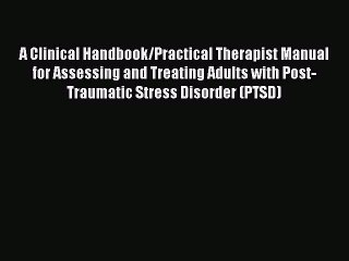 Ebook A Clinical Handbook/Practical Therapist Manual for Assessing and Treating Adults with