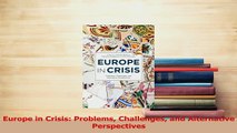 PDF  Europe in Crisis Problems Challenges and Alternative Perspectives Read Online