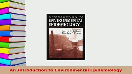 PDF  An Introduction to Environmental Epidemiology Read Online