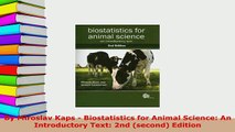 Download  By Miroslav Kaps  Biostatistics for Animal Science An Introductory Text 2nd second Download Online