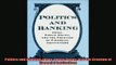 READ book  Politics and Banking Ideas Public Policy and the Creation of Financial Institutions Free Online