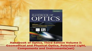 PDF  Handbook of Optics Third Edition Volume I Geometrical and Physical Optics Polarized Light PDF Full Ebook