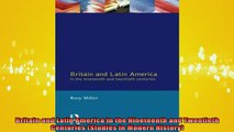READ book  Britain and Latin America in the Nineteenth and Twentieth Centuries Studies in Modern Online Free