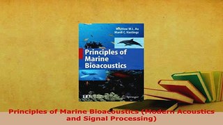 PDF  Principles of Marine Bioacoustics Modern Acoustics and Signal Processing PDF Book Free