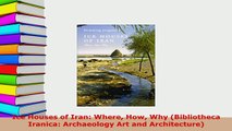 PDF  Ice Houses of Iran Where How Why Bibliotheca Iranica Archaeology Art and Architecture PDF Full Ebook