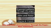 Download  John and Peter Conversations Through the Pages  New Testament  EBook