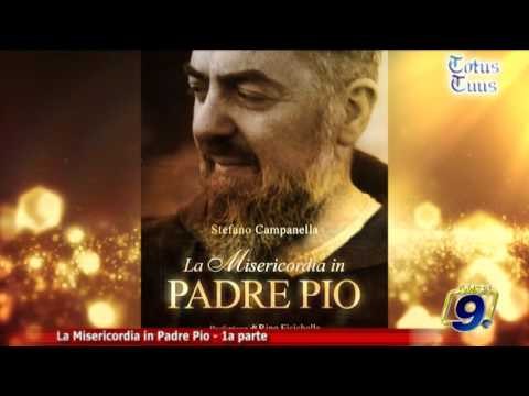 Totus Tuus | La Misericordia in Padre Pio - 1a parte