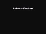 Download Mothers and Daughters Free Books