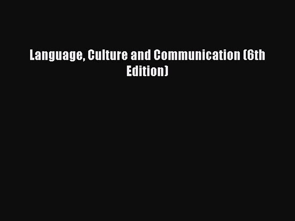 Read Language Culture and Communication (6th Edition) Ebook Free