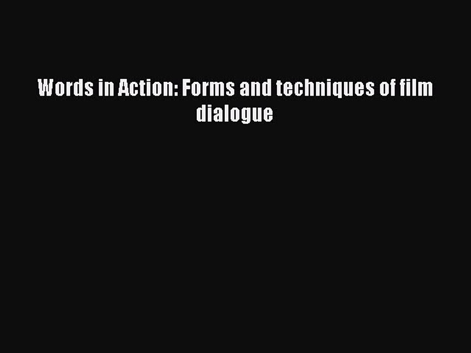 Download Words in Action: Forms and techniques of film dialogue PDF Free