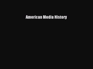 Read American Media History Ebook Free