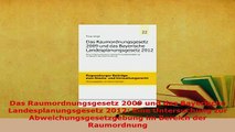 Download  Das Raumordnungsgesetz 2009 und das Bayerische Landesplanungsgesetz 2012 Eine  EBook