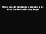 Download Visible Signs: An Introduction to Semiotics in the Visual Arts (Required Reading Range)