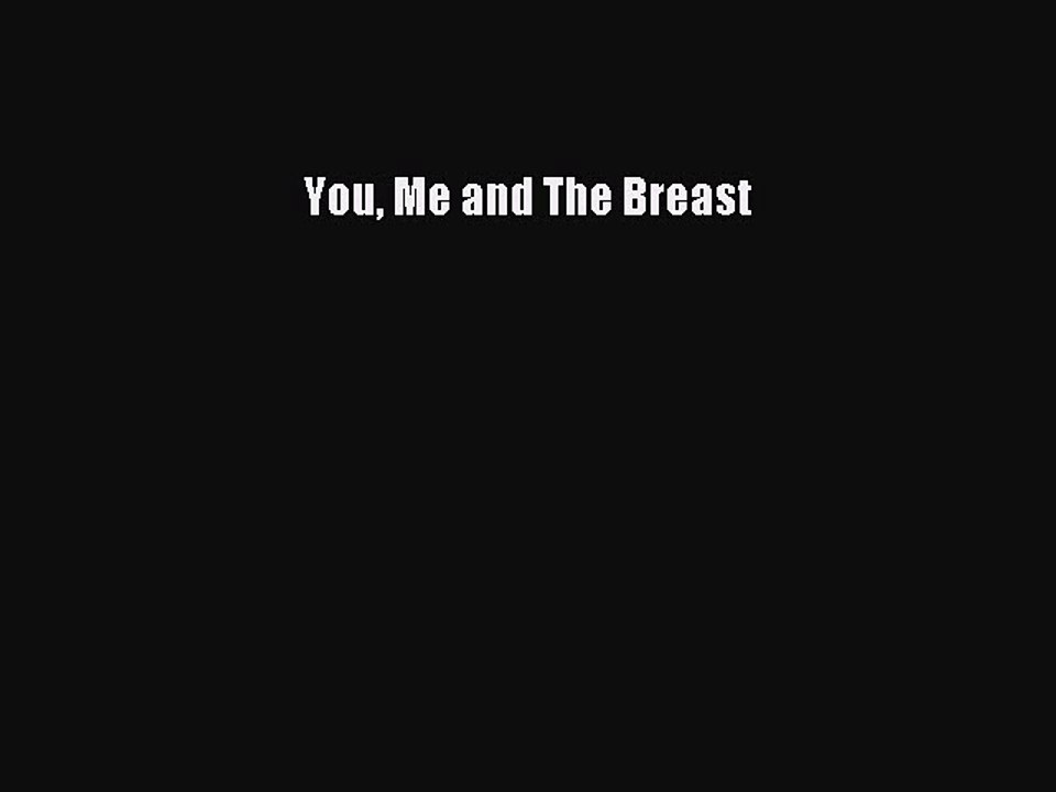 PDF You Me and The Breast  EBook