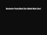 Download Bachelor Party Mad Libs (Adult Mad Libs)  Read Online