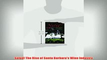 Free   Salud The Rise of Santa Barbaras Wine Industry Read Download