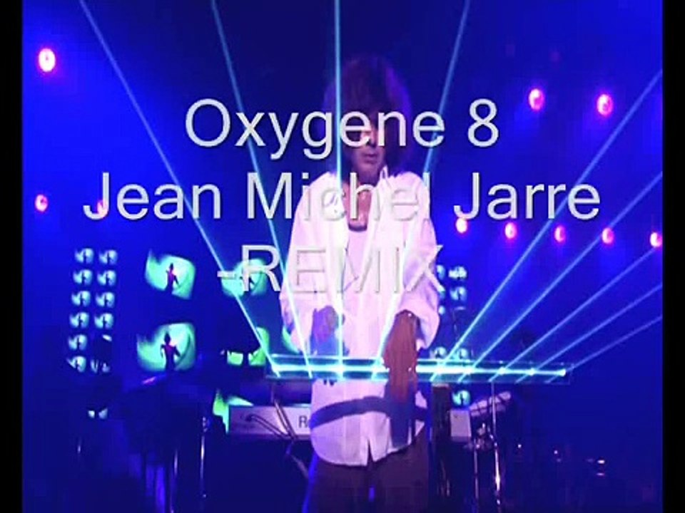 Oxygene 8 -REMIX- Jean Michel Jarre