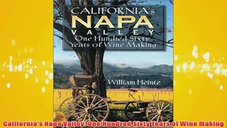 Free   Californias Napa Valley One Hundred Sixty Years of Wine Making Read Download