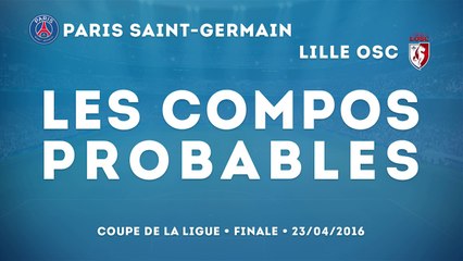 PSG - Lille : les compos probables de la finale de la Coupe de la Ligue