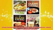 Free   Clean Eating Cookbook Box Set Clean Eating Breakfast Lunch Dinner  Smoothie Recipes Read Download