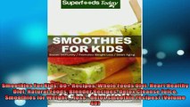 Free PDF Downlaod  Smoothies For Kids 80 Recipes Whole Foods Diet Heart Healthy Diet Natural Foods Blender READ ONLINE